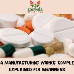 How Pharma Manufacturing Works: Complete Process Explained for Beginners