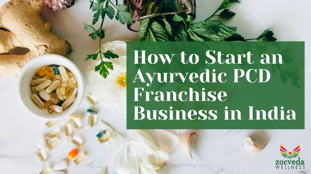 How to Start an Ayurvedic PCD Franchise Business in India