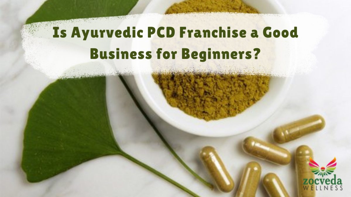 Ayurvedic PCD Franchise a Good Business for Beginners