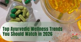Top Ayurvedic Wellness Trends You Should Watch in 2026