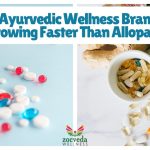 Why Ayurvedic Wellness Brands Are Growing Faster Than Allopathy?