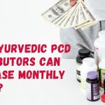 How Ayurvedic PCD Distributors Can Increase Monthly Sales?