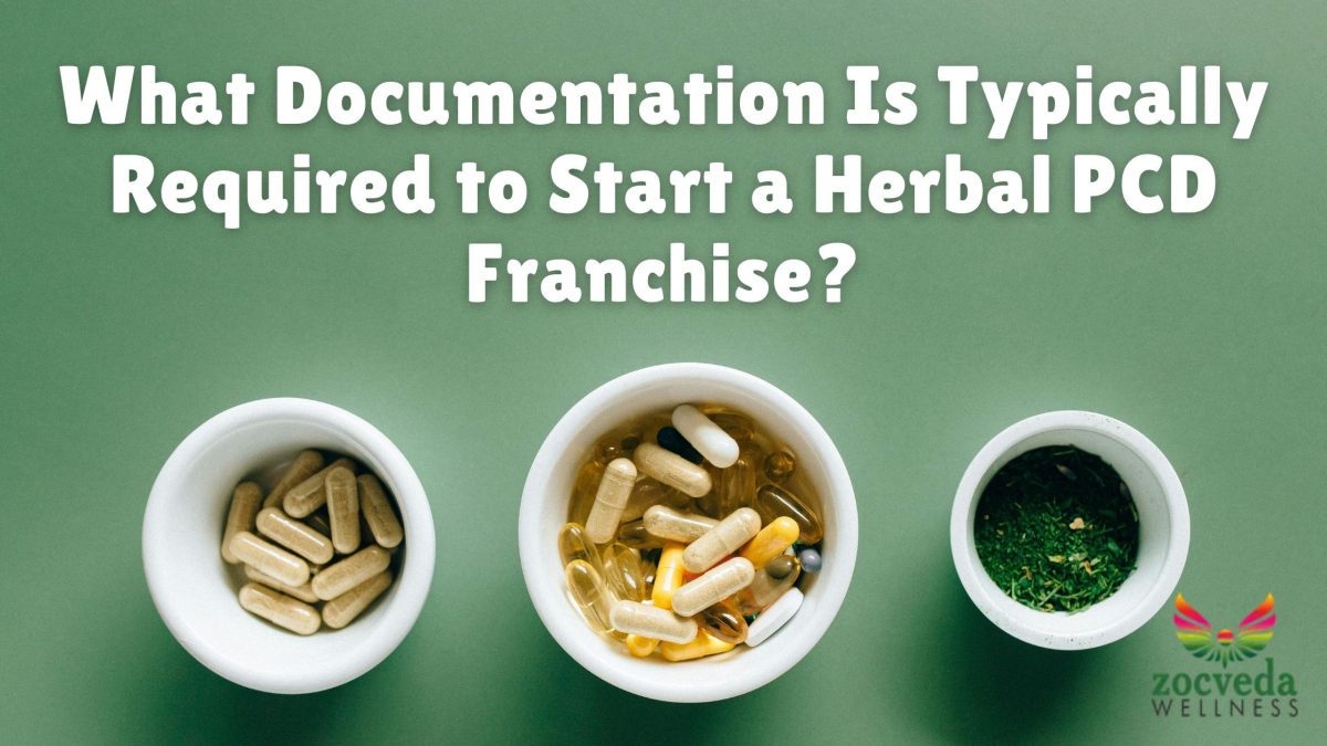 Documentation Is Typically Required to Start a Herbal PCD Franchise