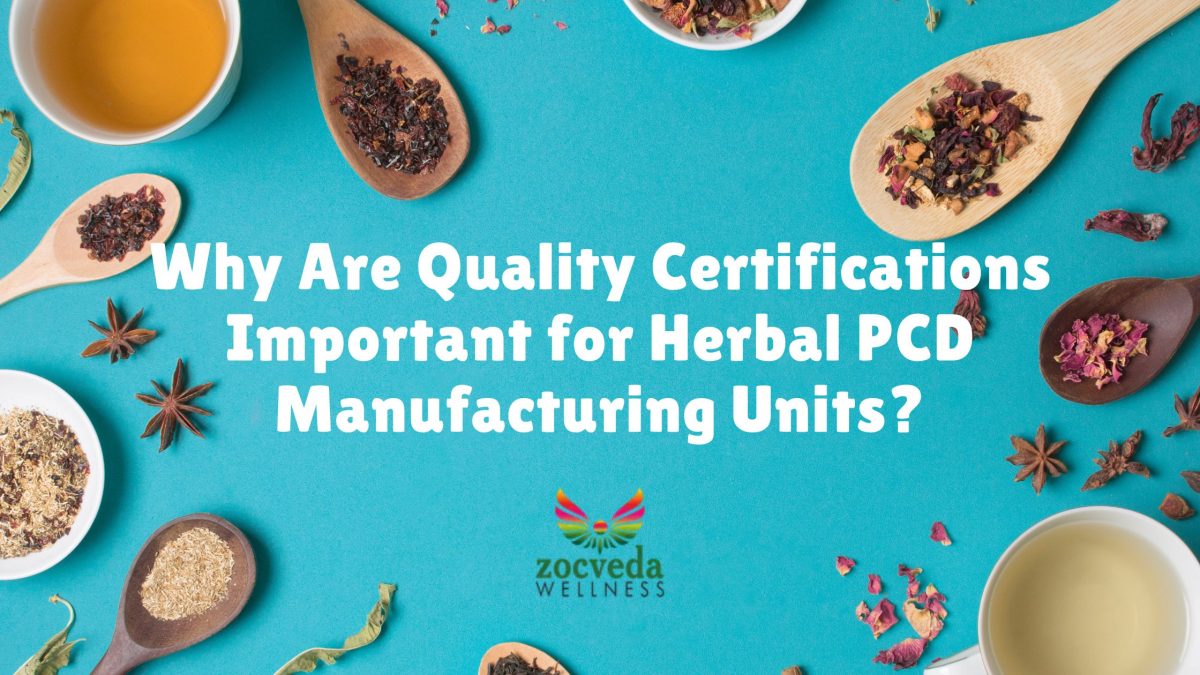 Quality Certifications Important for Herbal PCD Manufacturing Units
