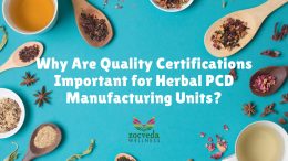 Why Are Quality Certifications Important for Herbal PCD Manufacturing Units?