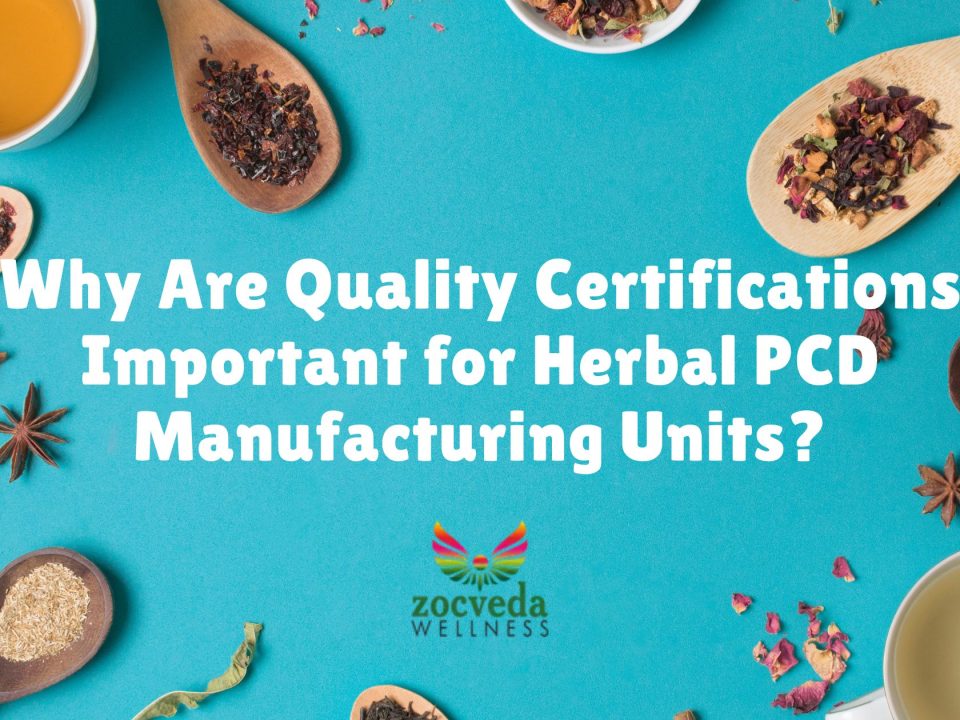 Quality Certifications Important for Herbal PCD Manufacturing Units