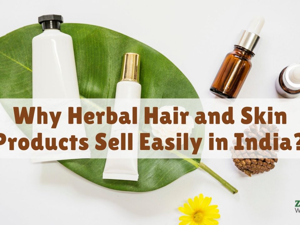 Why Herbal Hair and Skin Products Sell Easily in India?