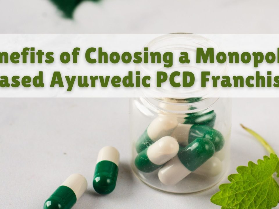 Benefits of Choosing a Monopoly-Based Ayurvedic PCD Franchise