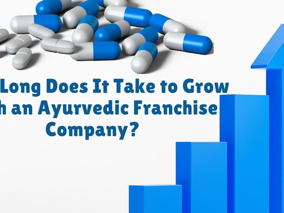 How Long Does It Take to Grow with an Ayurvedic Franchise Company?