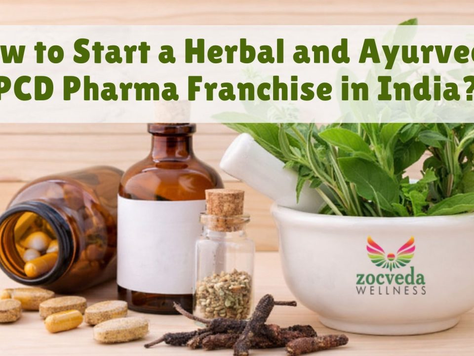 How to Start a Herbal and Ayurvedic PCD Pharma Franchise in India?