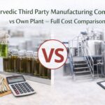 Ayurvedic Third Party Manufacturing Company vs Own Plant