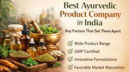 Best Ayurvedic Product Company in India Key Factors That Set Them Apart