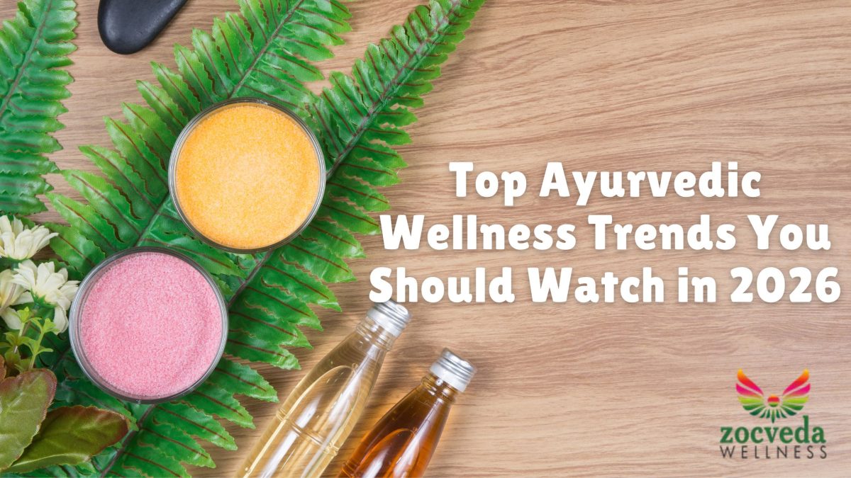 Top Ayurvedic Wellness Trends You Should Watch in 2026
